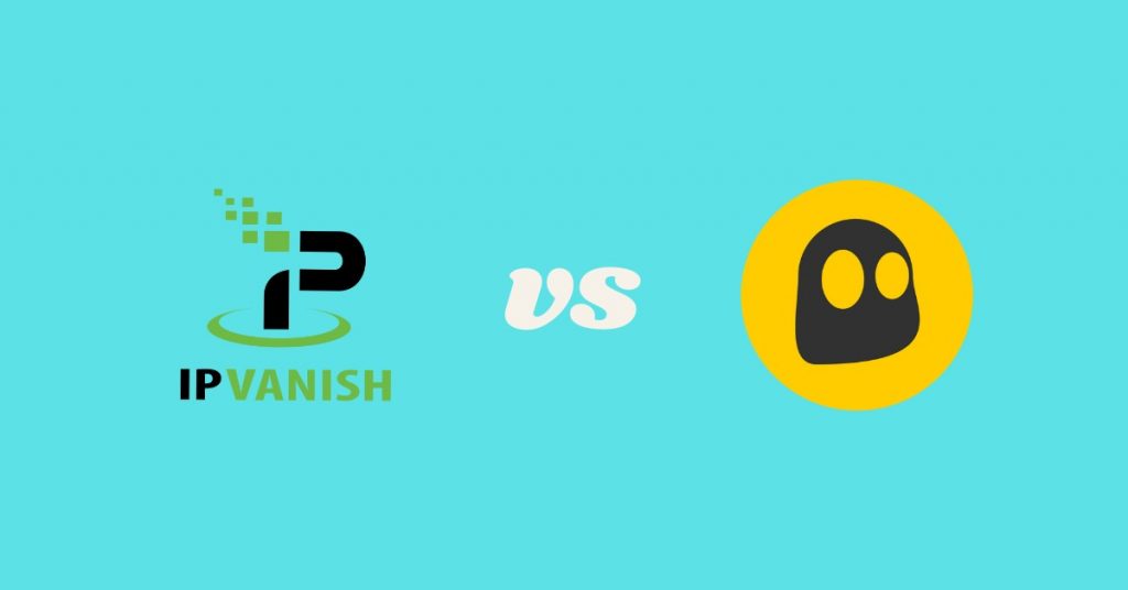 IPVanish vs CyberGhost Comparison